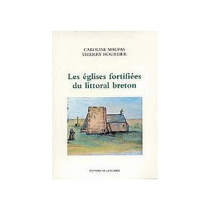 Les églises fortifiées du littoral breton