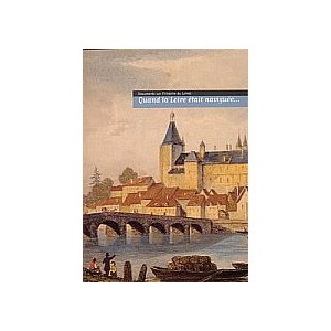 Quand la Loire était navigable