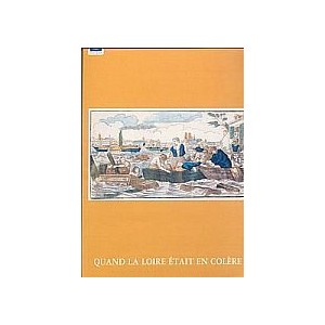 Quand la Loire était en colère