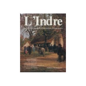 L'Indre des origines à nos jours