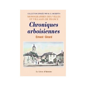 ARBOIS. Chroniques arboisiennes