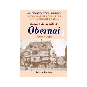 OBERNAI (Histoire de la ville d') - Volume I