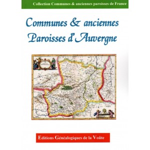 Noms des communes et anciennes paroisses de France : l'Auvergne