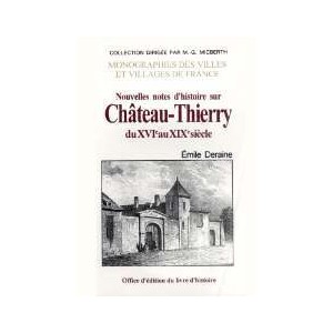CHATEAU THIERRY (Nouvelles Notes d'histoire)