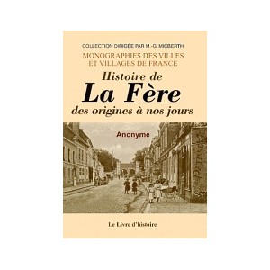 LA FERE Histoire de