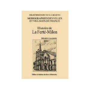 LA FERT&Eacute;-MILON (Histoire de)