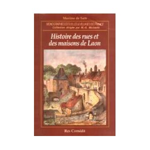 LAON (Histoire des rues et des maisons de)