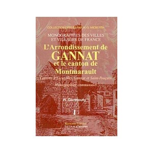 GANNAT (L'arrondissement de) Vol I