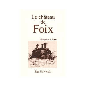 FOIX (Le Ch&acirc;teau de)