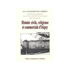 ISSIGNY (Histoire civile, religieuse d')