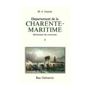 CHARENTE-MARITIME (Le département de la) - Volume II