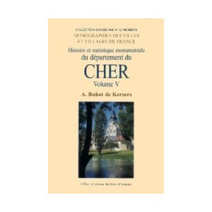 CHER Volume V (Histoire et statistique monumentale du département du) Canto