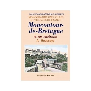 MONCONTOUR-DE-BRETAGNE et ses environs