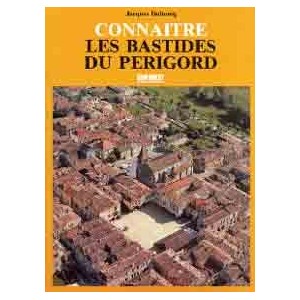 PERIGORD (Connaître les bastides du)