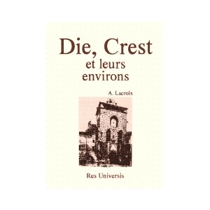 DIE, CREST et leurs environs