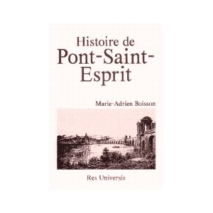 PONT-SAINT-ESPRIT (Histoire de)