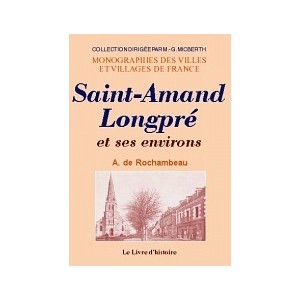SAINT-AMAND-LONGPRE et ses environs