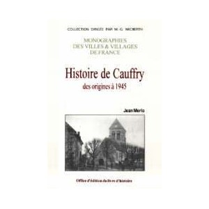CAUFFRY - Histoire des origines à 1945