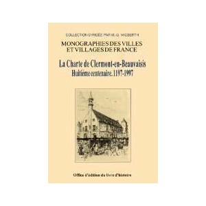 CLERMONT EN BEAUVAISIS (La charte de) Huitième centenaire. 1197-1997