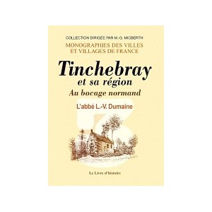 TINCHEBRAY et sa région - Au bocage normand, Volume III (Période révolution