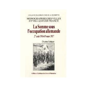 Somme sous l'occupation allemande (La) -27 août 1914-9 mars 1917