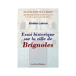 BRIGNOLES (Essai historique sur la ville de)