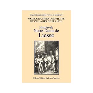 NOTRE-DAME DE LIESSE (Histoire de)