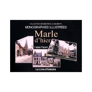 MARLE D'HIER (Avec une centaine de cartes postales)