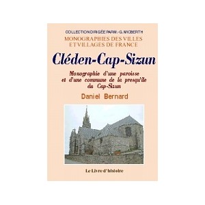 CLÉDUN-CAP-SIZUN. Monographie d'une paroisse, d'une commune de la presqu'îl