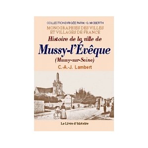 MUSSY-L'ÉVÊQUE (Histoire de la ville de)