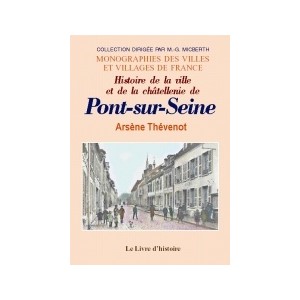 PONT-SUR-SEINE (Histoire de la ville et de la châtellenie de)