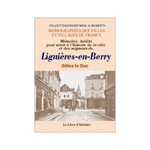 LIGNIÈRES (Mémoires inédits pour servir à l'histoire de la ville de)