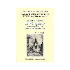 PÉRIGUEUX (La Petite Histoire de)