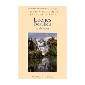 LOCHES, Beaulieu et alentour