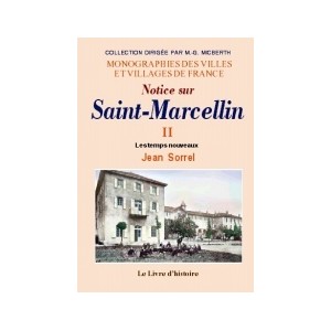 SAINT-MARCELLIN (Histoire de) - Volume II. Les temps nouveaux