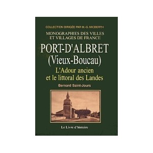PORT-D'ALBRET (Vieux-Boucau) - L'Adour ancien et le littoral des Landes