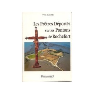 Les prêtres déportés sur les pontons de Rochefort