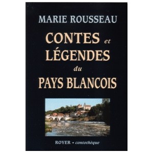 Contes et légendes du pays BLANCOIS