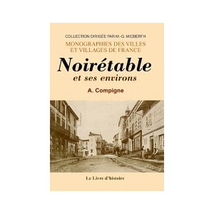 NOIRÉTABLE et ses environs