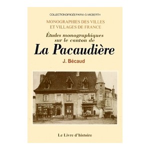PACAUDIÈRE (LA) (Etudes monographiques sur le canton de)