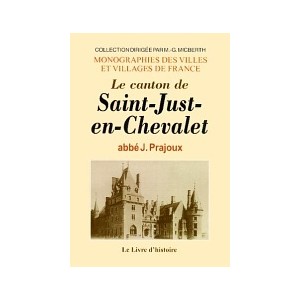 SAINT-JUST-EN-CHEVALET (Le canton de)