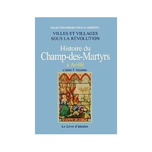 CHAMP-DES-MARTYRS (Histoire du)
