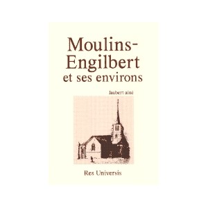 MOULINS-ENGILBERT et ses environs