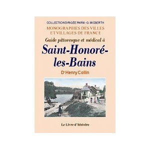 SAINT-HONORÉ-LES-BAINS. Guide pittoresque et médical