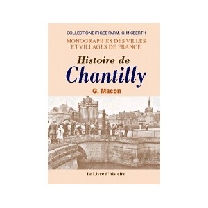 CHANTILLY (Histoire de)