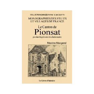 PIONSAT pendant la période révolutionnaire (Le Canton de)