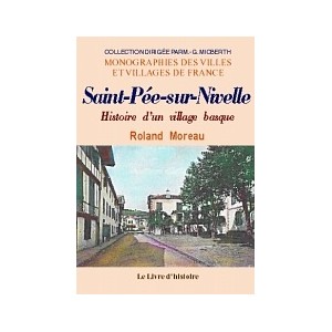 SAINT-PÉE-SUR-NIVELLE. Histoire d'un village basque
