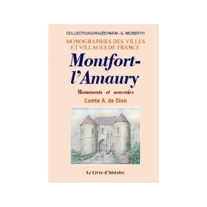 MONTFORT-L'AMAURY. Monuments et souvenirs