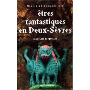 Minidictionnaire des êtres fantastiques en Deux-Sèvres