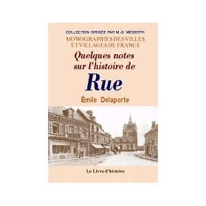 RUE (Quelques notes sur l'histoire de)